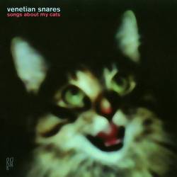 Venetian Snares : Songs About My Cats